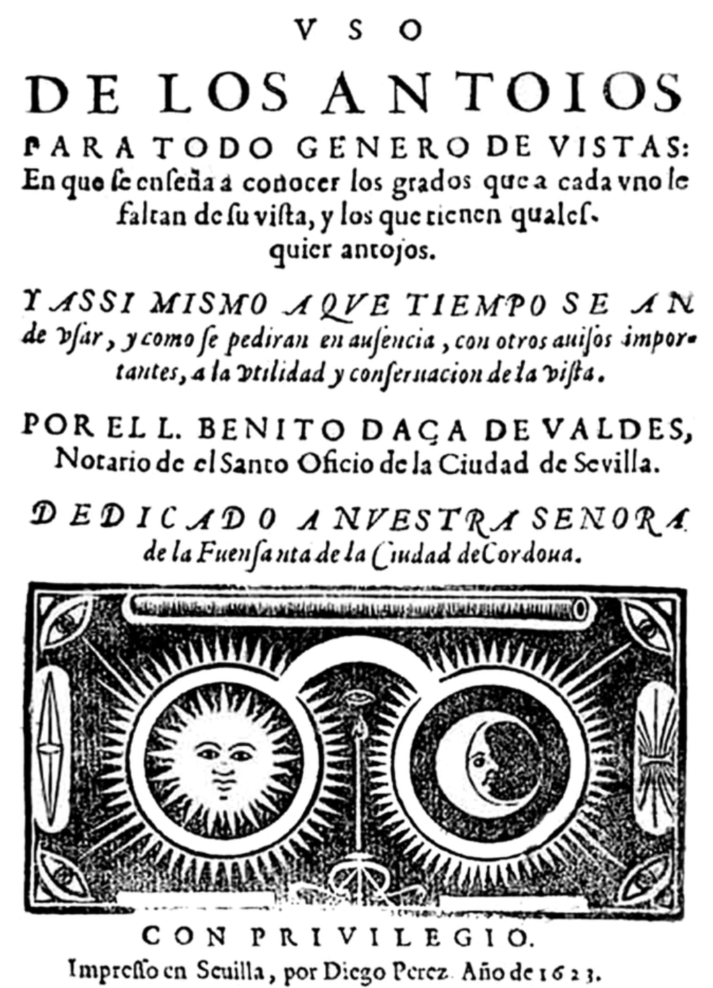 Benito Daza de Valdés "Uso de los antoios para todo género de vistas